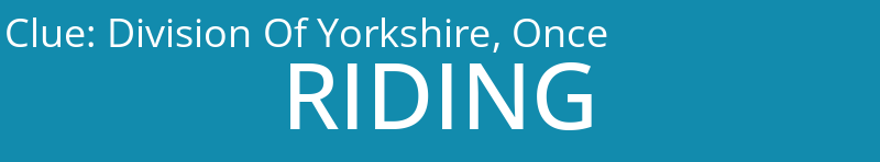 Division Of Yorkshire, Once