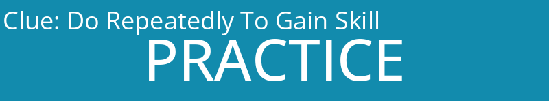 Do Repeatedly To Gain Skill
