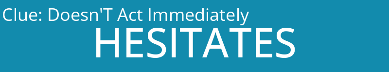 Doesn'T Act Immediately