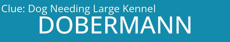 Dog Needing Large Kennel