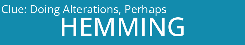 Doing Alterations, Perhaps