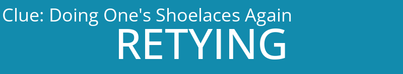 Doing One's Shoelaces Again