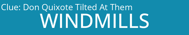 Don Quixote Tilted At Them