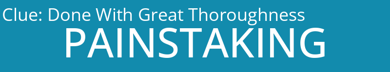 Done With Great Thoroughness