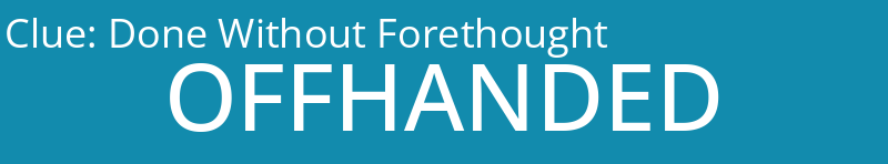 Done Without Forethought