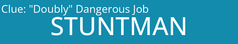 "Doubly" Dangerous Job