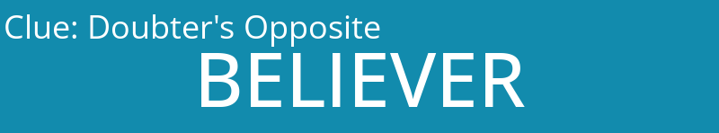 Doubter's Opposite