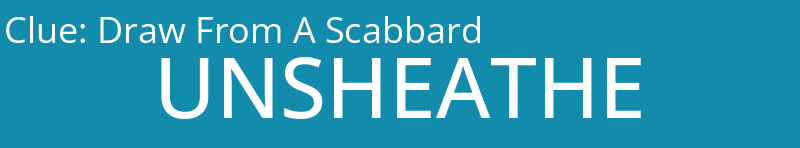 Draw From A Scabbard