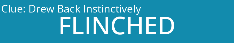 Drew Back Instinctively