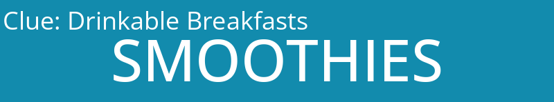 Drinkable Breakfasts
