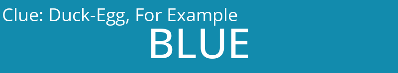 Duck-Egg, For Example