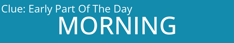 Early Part Of The Day