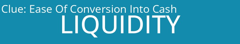 Ease Of Conversion Into Cash