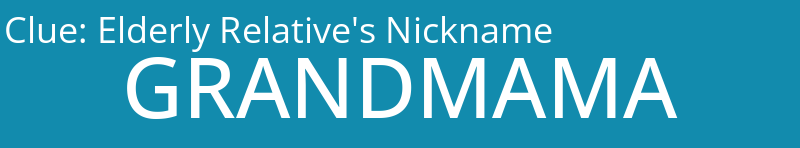 Elderly Relative's Nickname