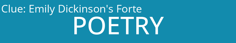 Emily Dickinson's Forte