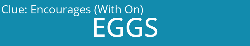 Encourages (With On)