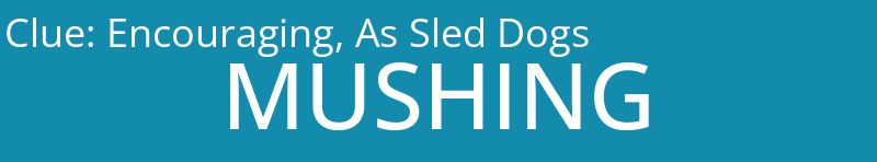 Encouraging, As Sled Dogs