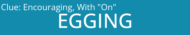 Encouraging, With "On"