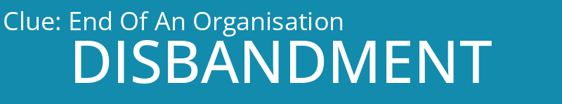 End Of An Organisation