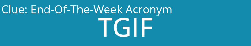 End-Of-The-Week Acronym