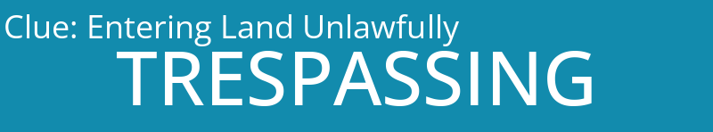 Entering Land Unlawfully