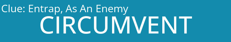 Entrap, As An Enemy