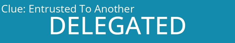 Entrusted To Another