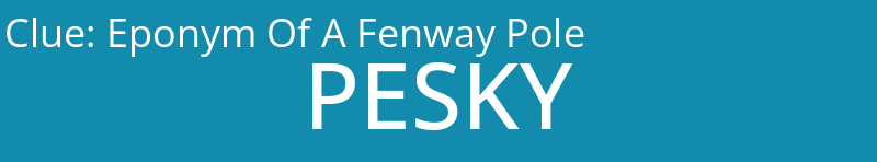 Eponym Of A Fenway Pole