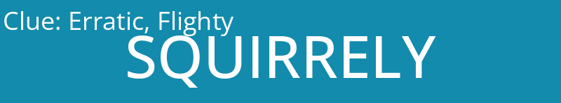 Erratic, Flighty