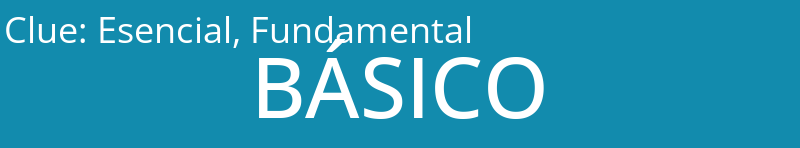 Esencial, Fundamental