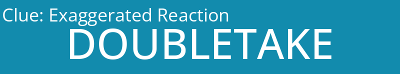 Exaggerated Reaction