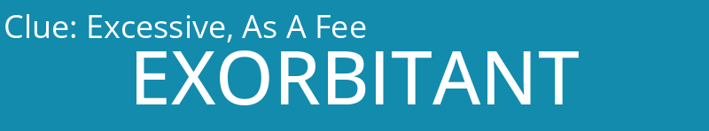 Excessive, As A Fee