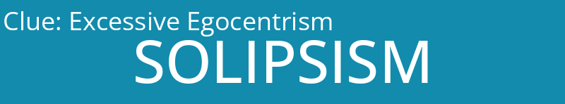 Excessive Egocentrism