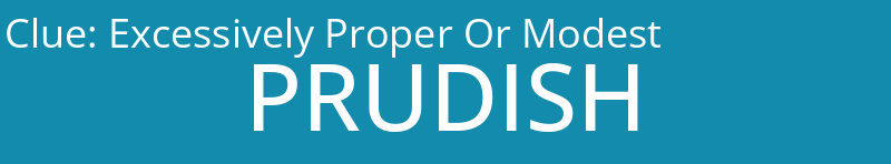 Excessively Proper Or Modest