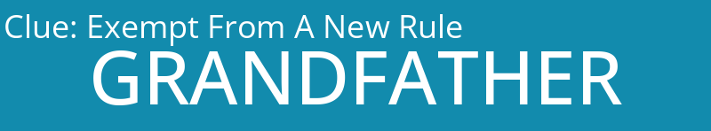 Exempt From A New Rule