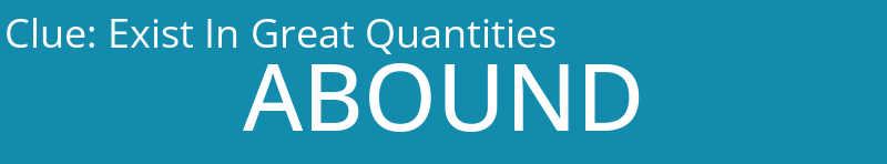 Exist In Great Quantities