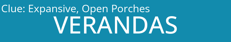 Expansive, Open Porches