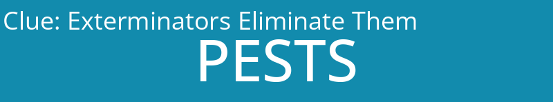 Exterminators Eliminate Them