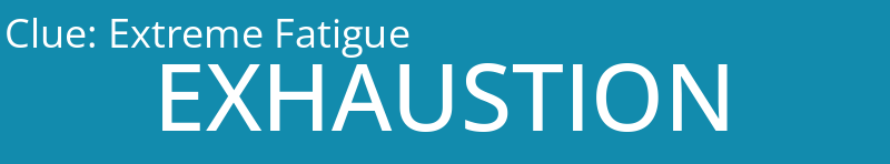 Extreme Fatigue