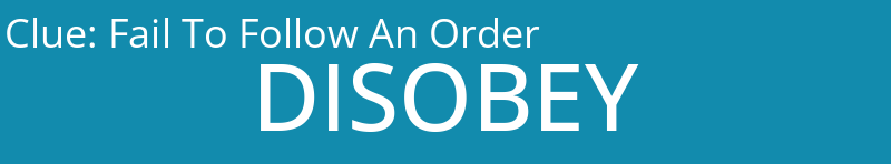 Fail To Follow An Order