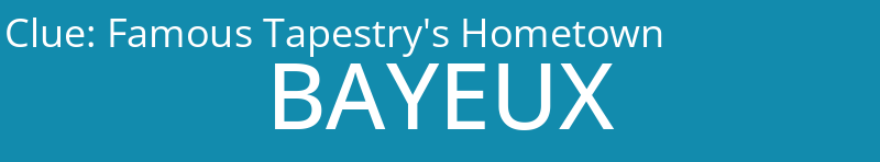 Famous Tapestry's Hometown