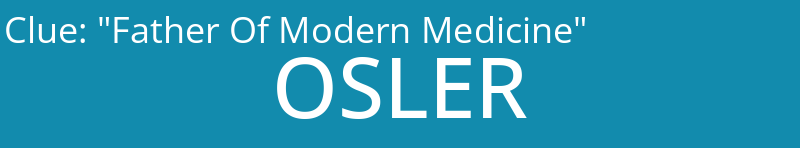 "Father Of Modern Medicine"
