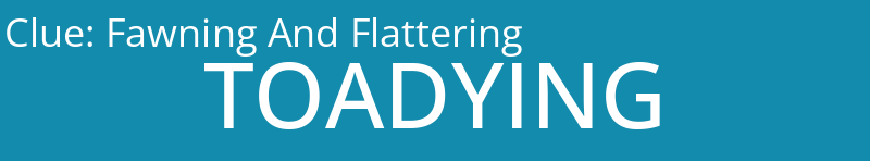 Fawning And Flattering