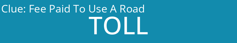 Fee Paid To Use A Road