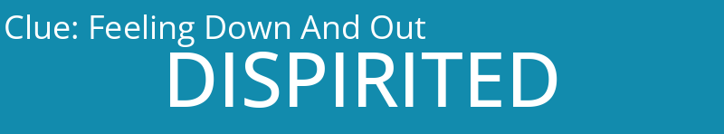 Feeling Down And Out