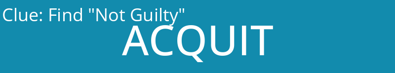 Find "Not Guilty"