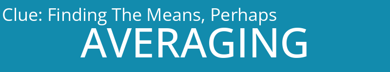 Finding The Means, Perhaps