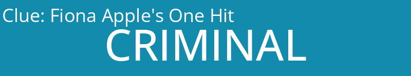 Fiona Apple's One Hit