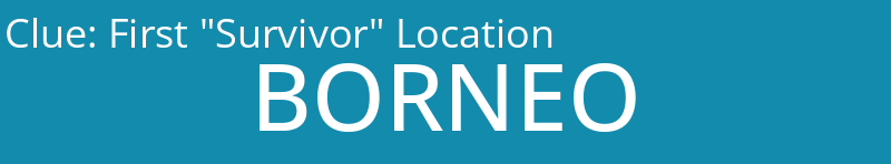 First "Survivor" Location