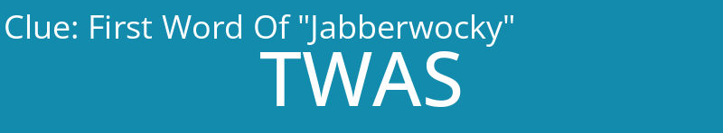 First Word Of "Jabberwocky"